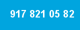 917 821 05 82